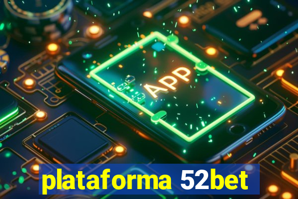 plataforma 52bet